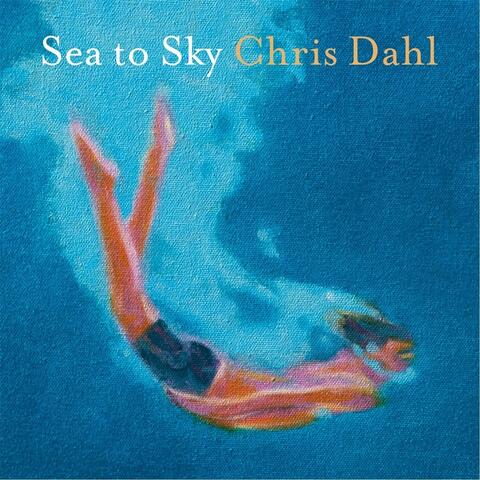 Sea to Sky Chris Dahl