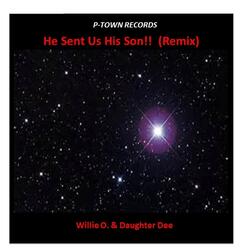 He Sent Us His Son!! (Remix)
