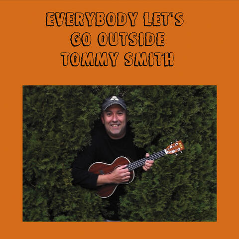 Everybody Let's Go Outside