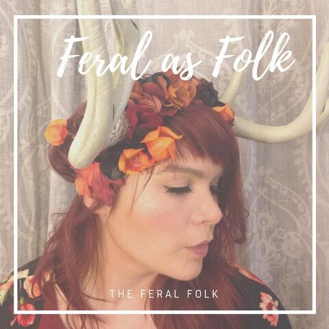 Feral as Folk