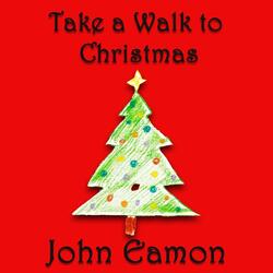 Take a Walk to Christmas