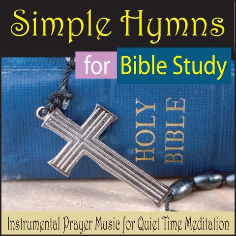 Simple Hymns for Bible Study (Instrumental Prayer Music for Quiet Time Meditation)