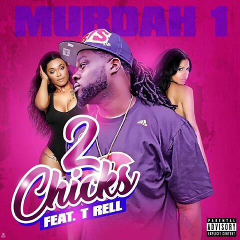 2 Chicks (feat. T-Rell)