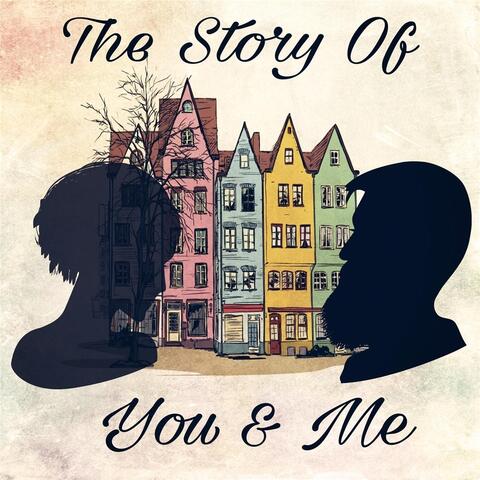 The Story of You and Me