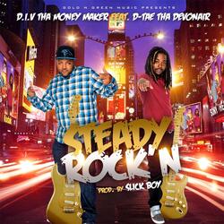 Steady Rock'n (feat. D-Tae tha Devonair)