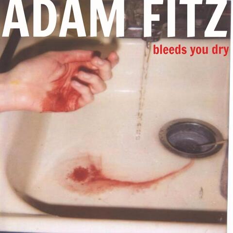 Bleeds You Dry