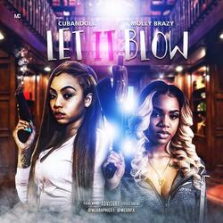 Let It Blow (feat. Molly Brazy)