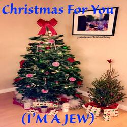 Christmas for You (I'm a Jew)
