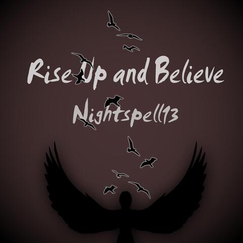 Rise up and Believe