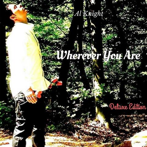Wherever You Are (Deluxe Edition)