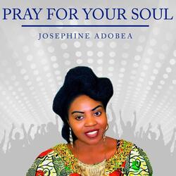 Pray for Your Soul