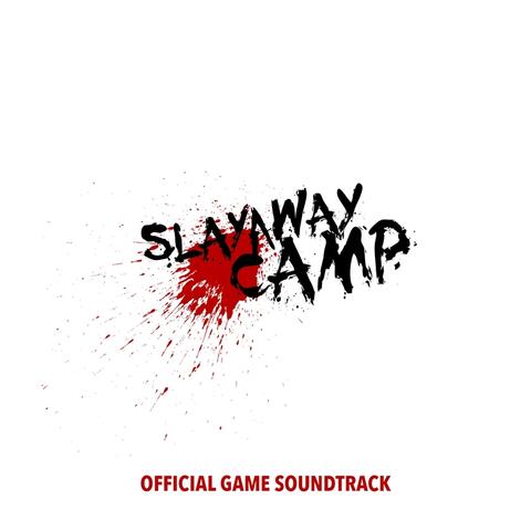 Slayaway Camp (Original Game Soundtrack)