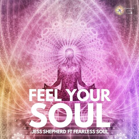 Feel Your Soul (Guided Meditation for Alignment and Connection) [feat. Fearless Soul]