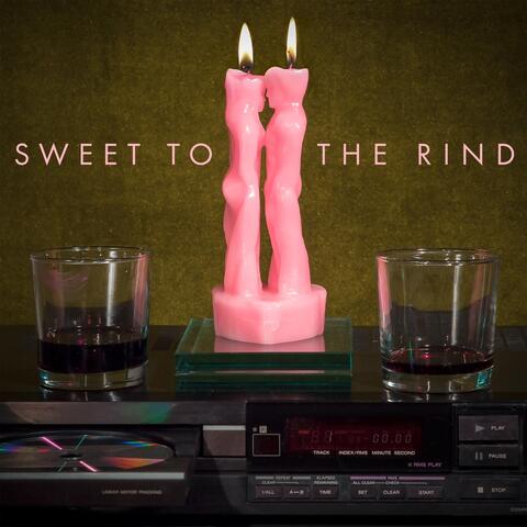 Sweet to the Rind