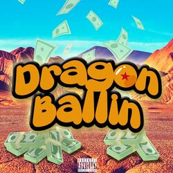 Dragon Ballin'