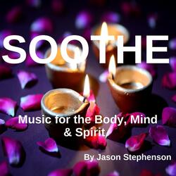 Soothe Music for the Body, Mind & Spirit