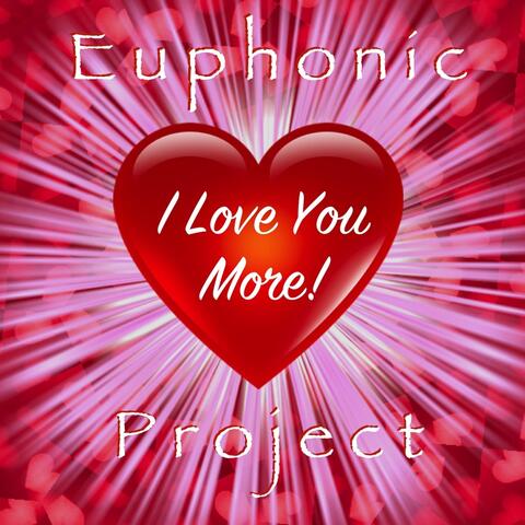 I Love You More!