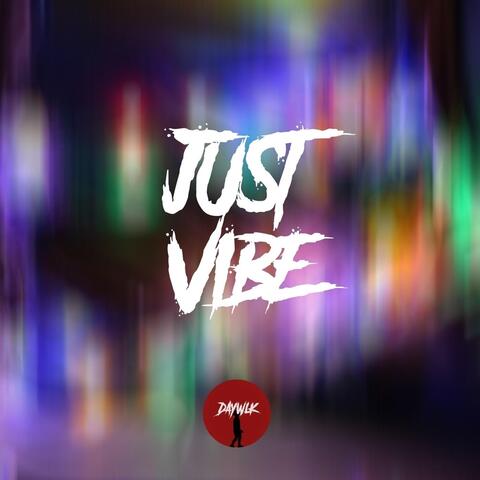 Just Vibe