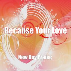 Because Your Love