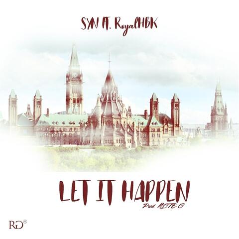 Let It Happen (feat. RoyalHBK)