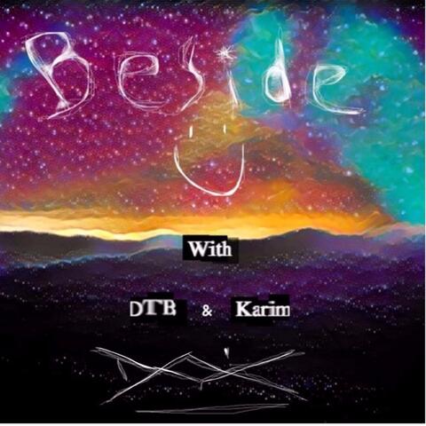 Beside U (feat. Dom T-Bey & Karim)