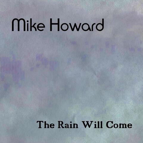 The Rain Will Come