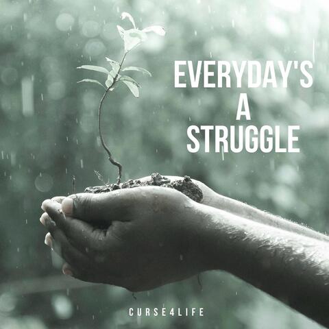 Everyday's a Struggle