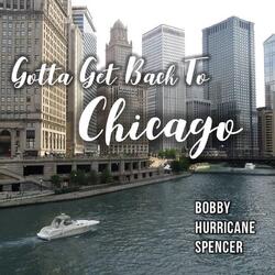 Gotta Get Back to Chicago