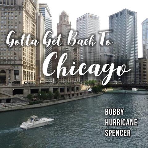 Gotta Get Back to Chicago