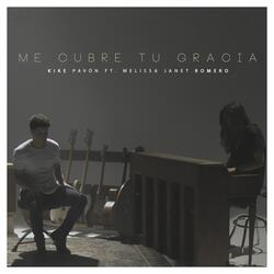 Me Cubre Tu Gracia (feat. Melissa Janet Romero)