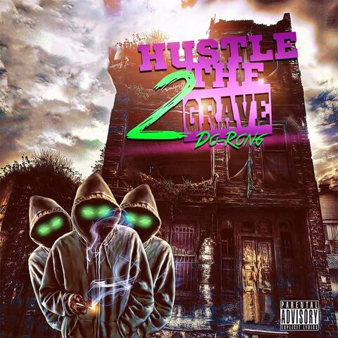 Hustle to the Grave