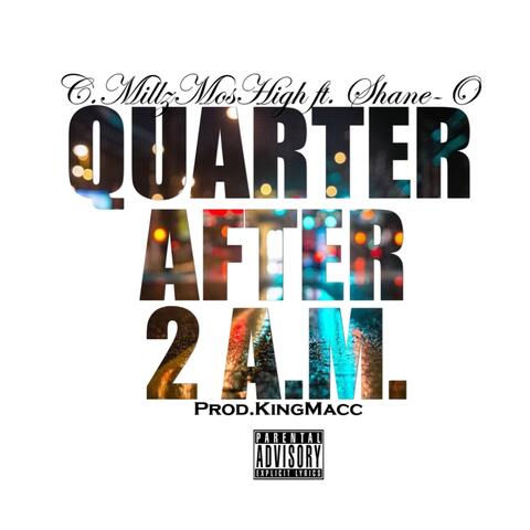 Quarter After 2 A.M. (feat. Shane-O)
