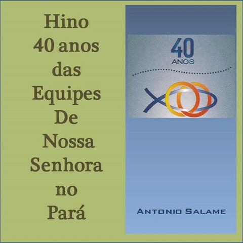 Hino 40 Anos das Equipes de Nossa Senhora no Pará