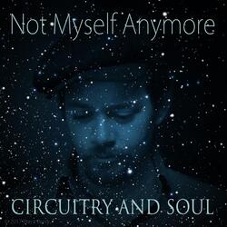Not Myself Anymore