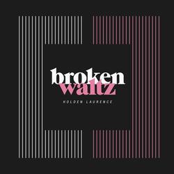 Broken Waltz