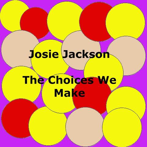 The Choices We Make