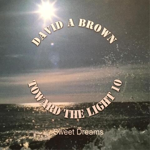 Toward the Light 10 (Sweet Dreams)