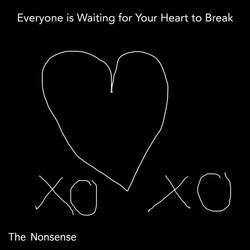 Everyone Is Waiting for Your Heart to Break