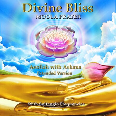 Divine Bliss Moola Prayer (Extended Version) [feat. Ashana]