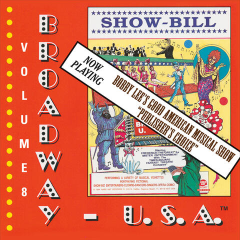 Broadway USA, Vol 8: Bobby Lee's Good American Musical Show