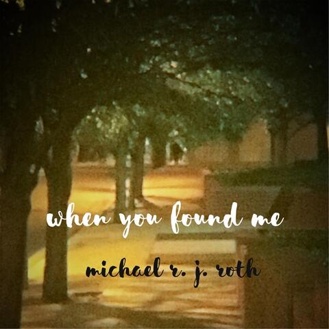 When You Found Me