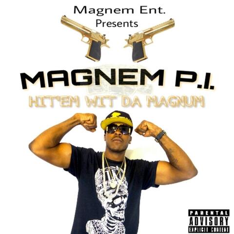 Hit 'Em Wit' da Magnum
