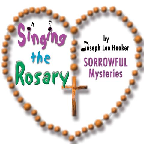 Singing the Rosary: Sorrowful Mysteries