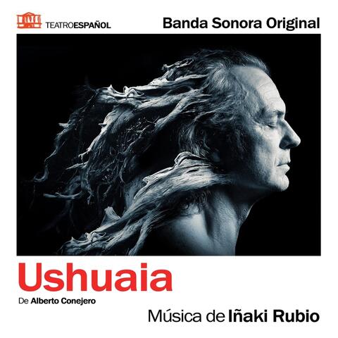 Ushuaia de Alberto Conejero (Banda Sonora Original Soundtrack)