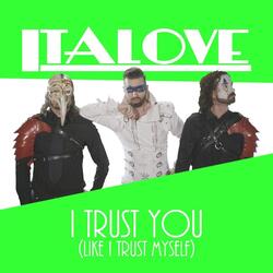 I Trust You (Like I Trust Myself) [E C C Version] [feat. Electric City Cowboys]