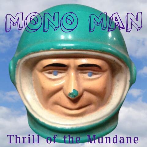 Thrill of the Mundane