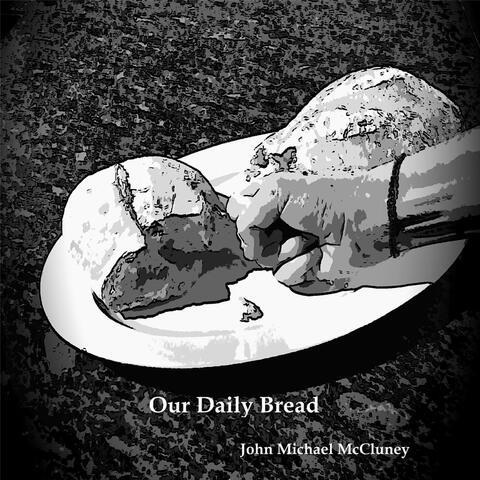 Our Daily Bread