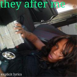 They After Me