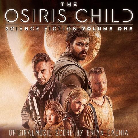 The Osiris Child: Science Fiction, Vol. One (Original Score)