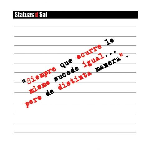 Siempre Que Ocurre Lo Mismo Sucede Igual... Pero de Distinta Manera